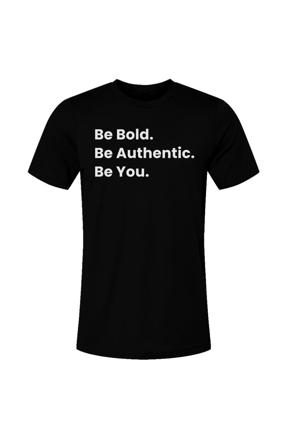 Bold, Authentic, You T-shirt in black